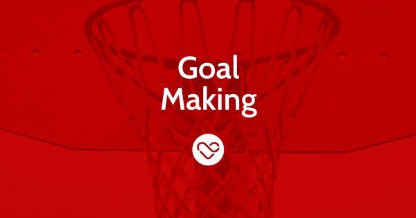 Goal Making