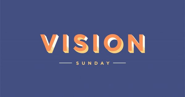 Vision Sunday – 2021