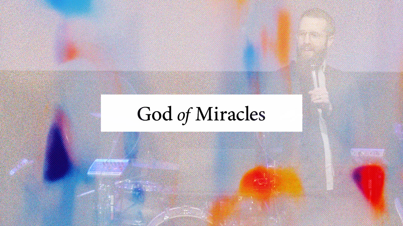 God of Miracles