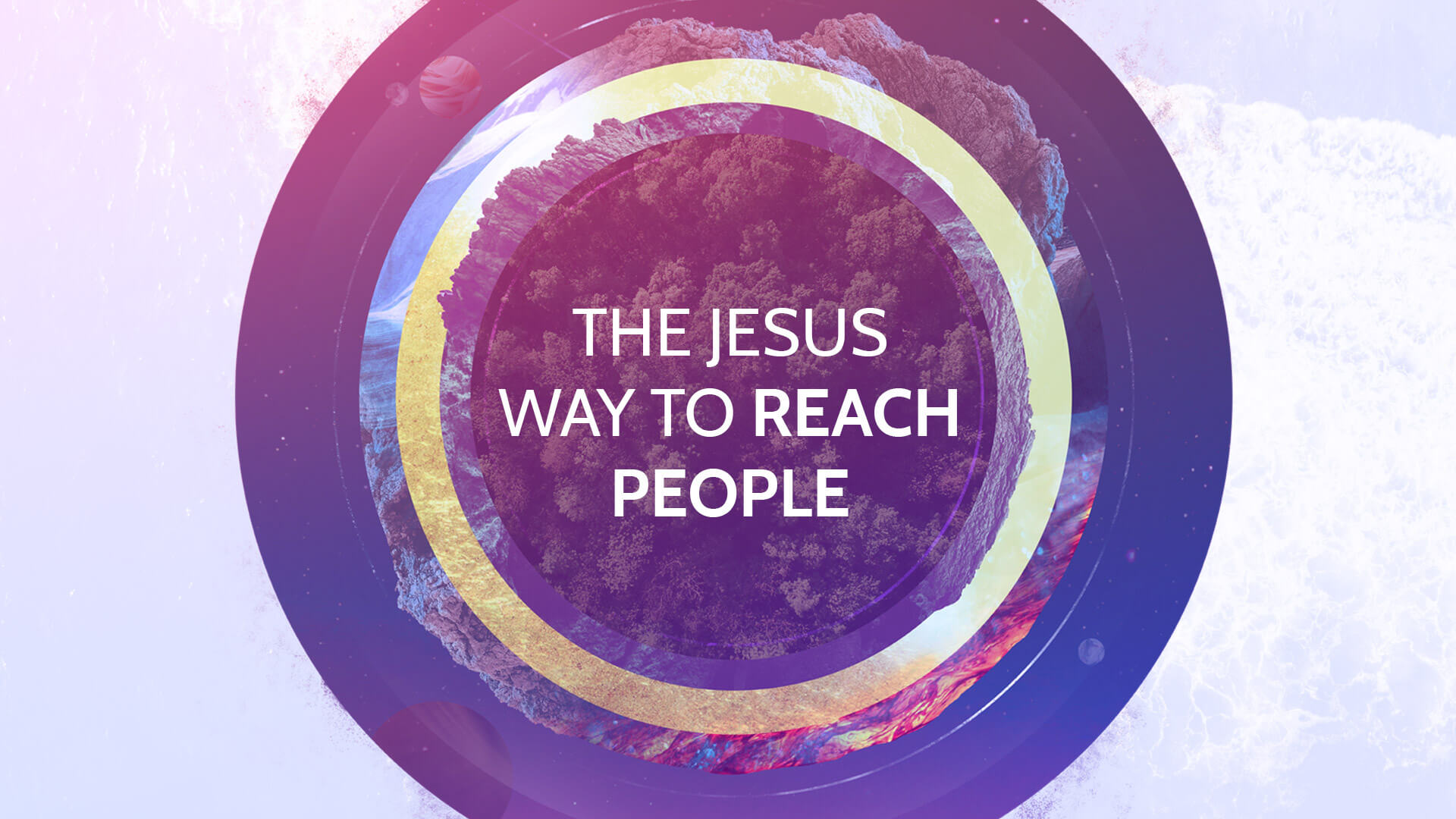 The Jesus Way to Reach People