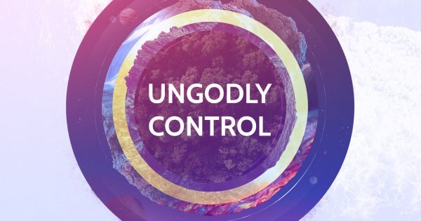 Ungodly Control