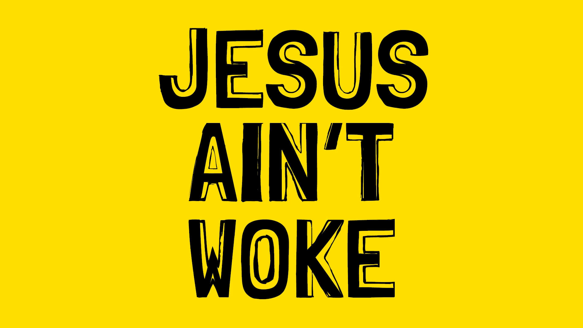 Jesus Ain't Woke