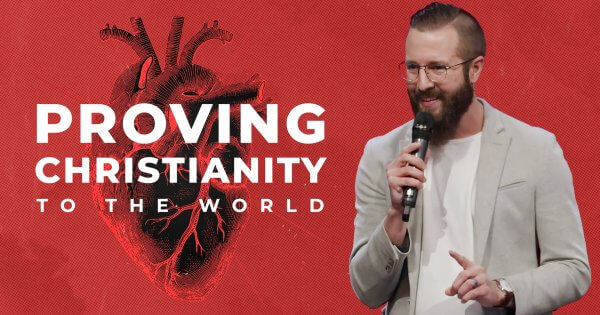 Proving Christianity to the World