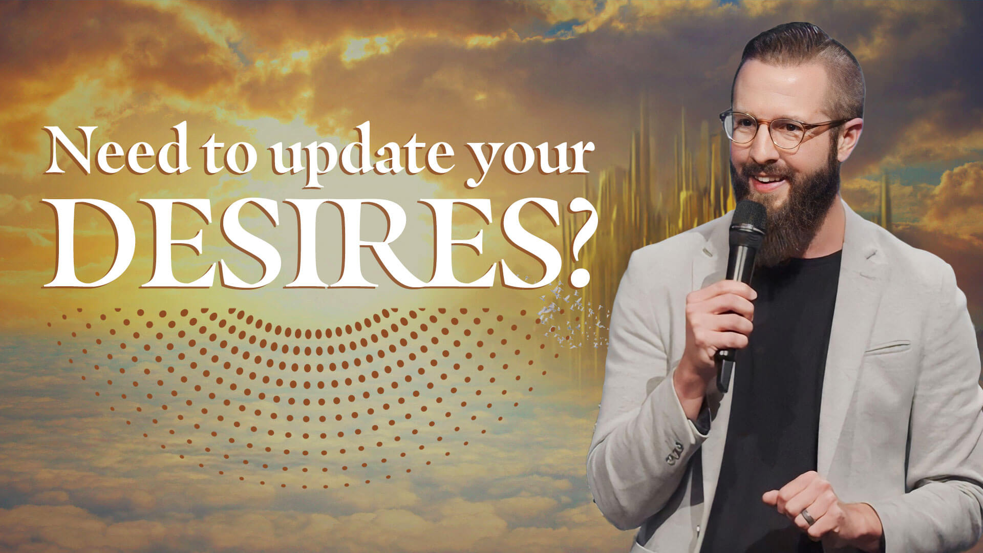 Need God to update your desires?
