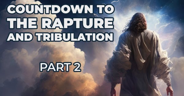 War in Israel: Countdown to the Rapture & Tribulation Pt 2
