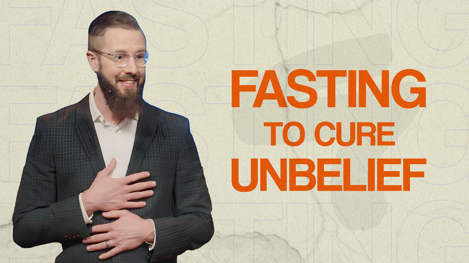 Fasting to cure hidden unbelief