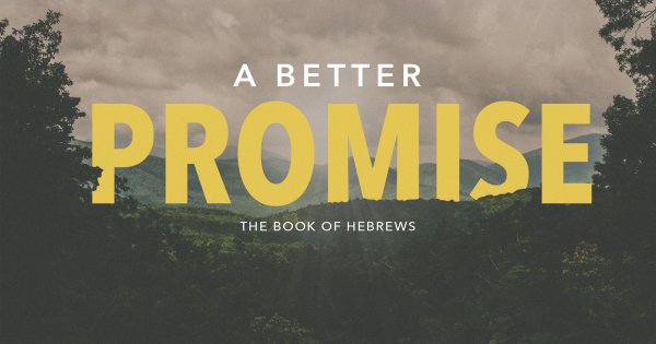 Better Covenant, Better Promises