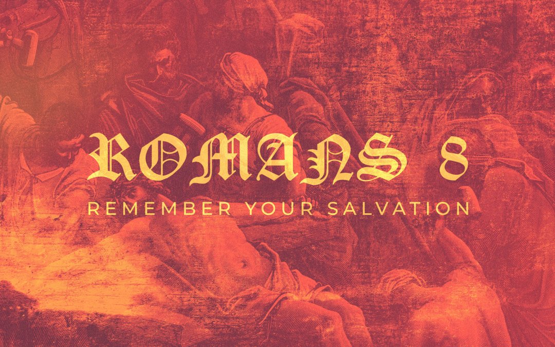 Remember your salvation