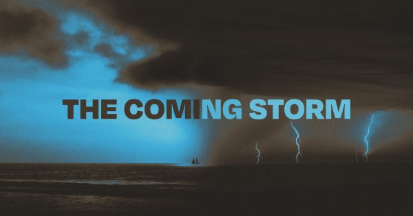 The Soon Coming Storm