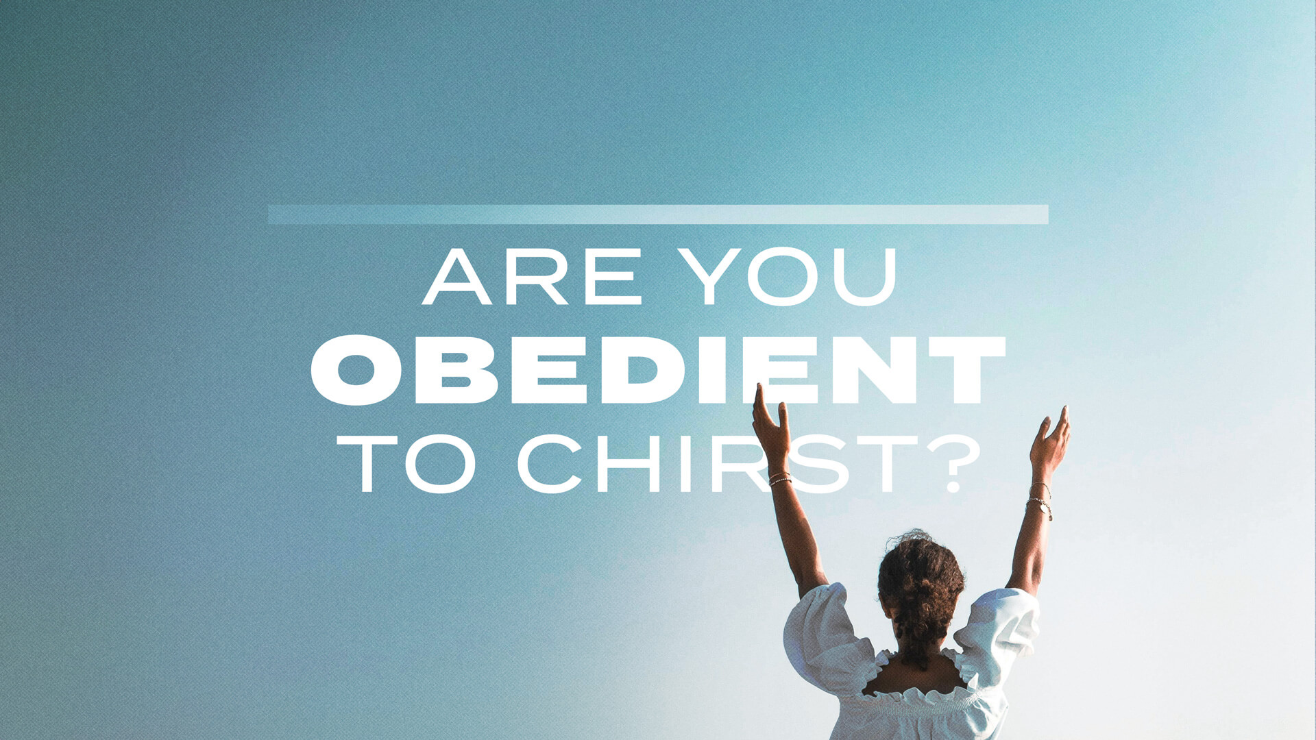 The Telltale of Obedience to Christ