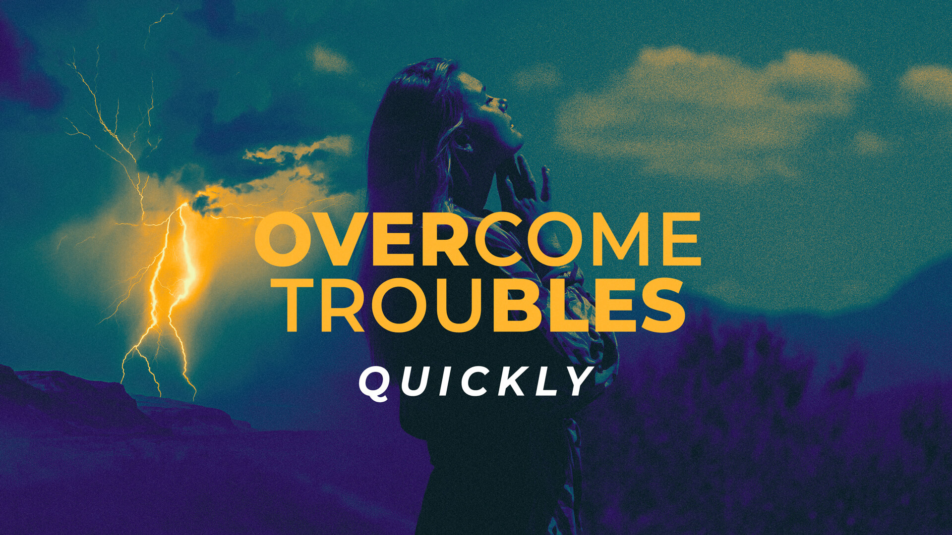 Overcome troubles quickly