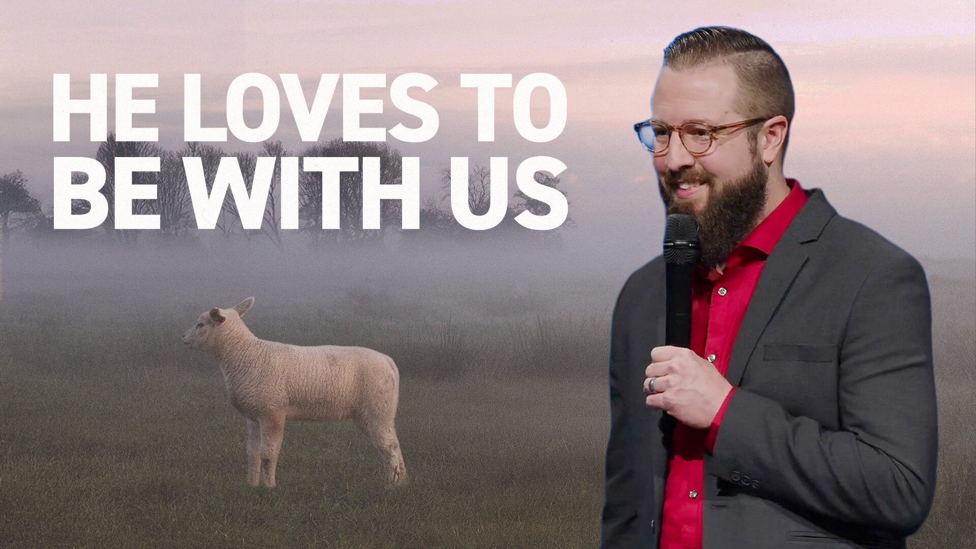 God loves to be with us